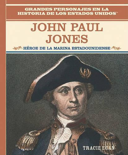 John Paul Jones: Heroe de la Marina Estadounidense (American Naval Hero)