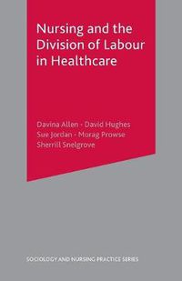 Cover image for Nursing and the Division of Labour in Healthcare