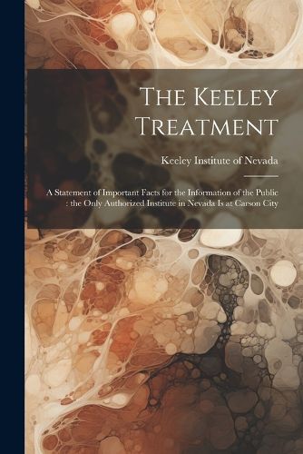 Cover image for The Keeley Treatment