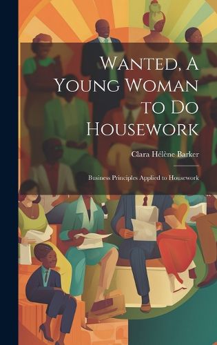 Cover image for Wanted, A Young Woman to Do Housework