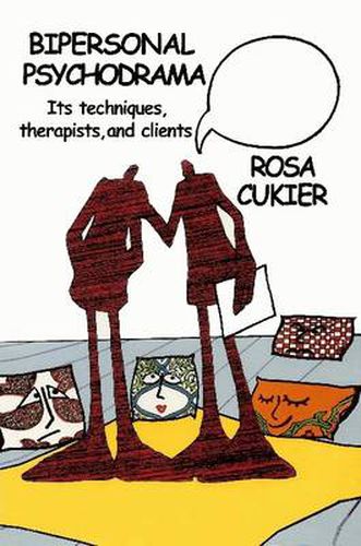 Cover image for Bipersonal Psychodrama: Its Techniques, Therapists, and Clients