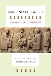 Cover image for Man and the Word: The Orations of Himerius