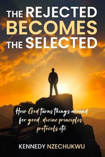 Cover image for The Rejected Becomes the Selected