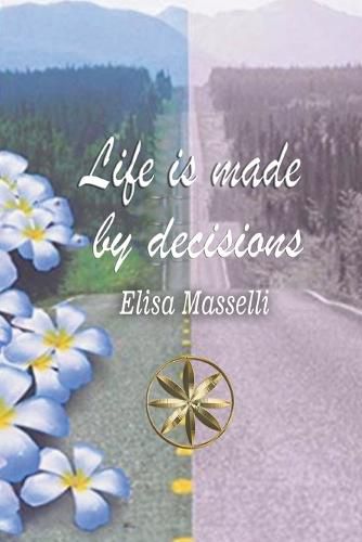 Cover image for Life is Made by Decisions