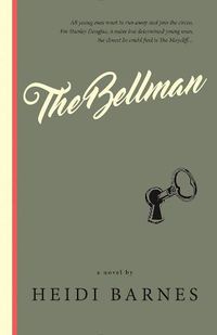 Cover image for The Bellman: A Novel