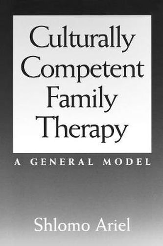 Cover image for Culturally Competent Family Therapy: A General Model