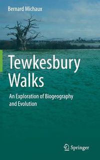 Cover image for Tewkesbury Walks: An Exploration of Biogeography and Evolution