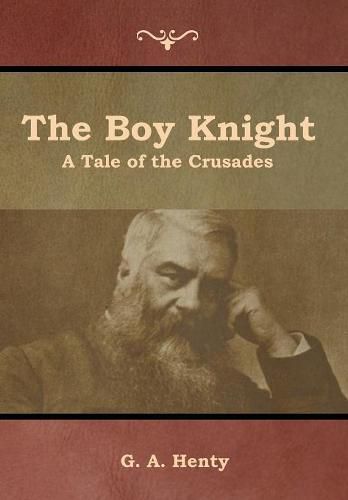 Cover image for The Boy Knight: A Tale of the Crusades