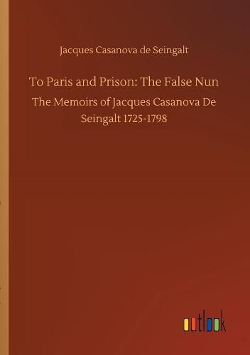 To Paris and Prison: The False Nun