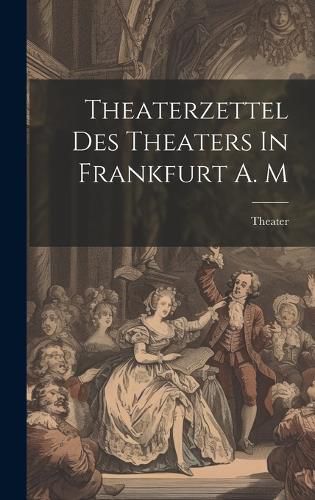 Cover image for Theaterzettel Des Theaters In Frankfurt A. M