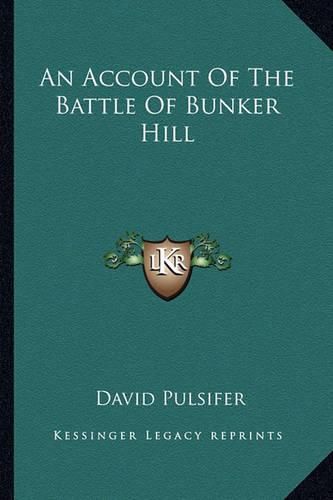 An Account of the Battle of Bunker Hill