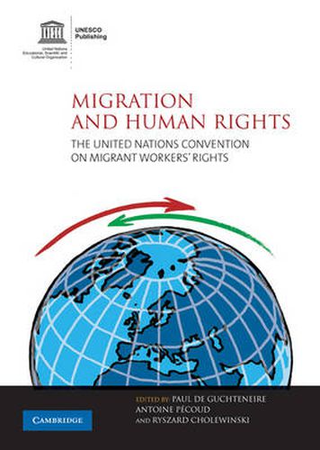Cover image for Migration and Human Rights: The United Nations Convention on Migrant Workers' Rights