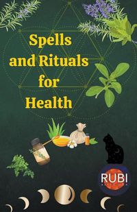 Cover image for Spells and Rituals for Health