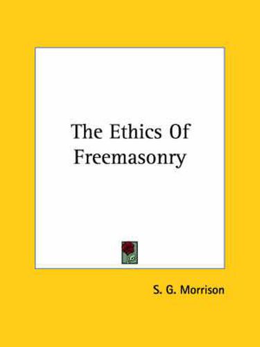 Cover image for The Ethics of Freemasonry