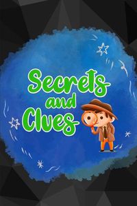 Cover image for Secrets and Clues