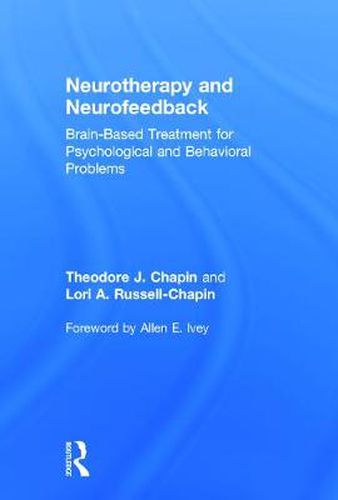 Neurotherapy and Neurofeedback: Brain-Based Treatment for Psychological and Behavioral Problems