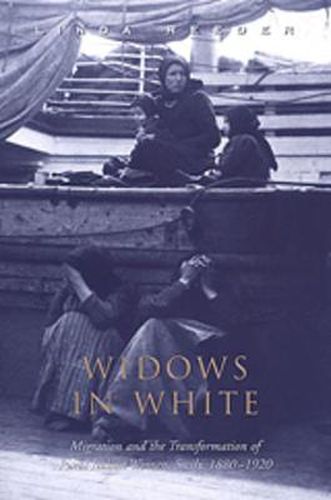 Cover image for Widows in White: Migration and the Transformation of Rural Women, Sicily, 1880-1928
