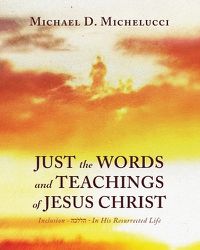 Cover image for Just the Words and Teachings of Jesus Chris