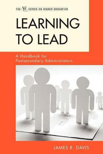 Cover image for Learning to Lead: A Handbook for Postsecondary Administrators