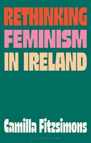 Cover image for Rethinking Feminism in Ireland