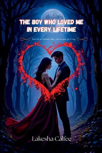 Cover image for The Boy Who Loved Me in Every Lifetime