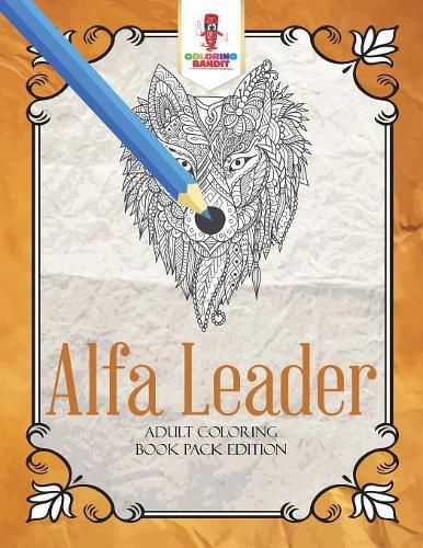 Alfa Leader: Adult Coloring Book Pack Edition