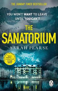Cover image for The Sanatorium: The spine-tingling #1 Sunday Times bestseller and Reese Witherspoon Book Club Pick