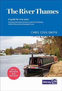 Cover image for The River Thames: Including the River Wey, Basingstoke Canal and Kennet and Avon Canal