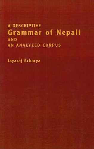 Cover image for A Descriptive Grammar of Nepali and an Analyzed Corpus