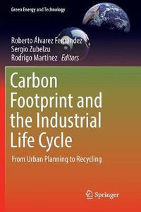 Cover image for Carbon Footprint and the Industrial Life Cycle: From Urban Planning to Recycling