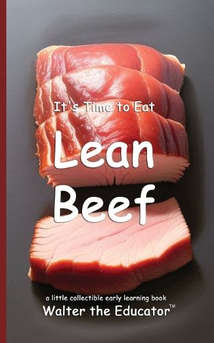 Cover image for It's Time to Eat Lean Beef