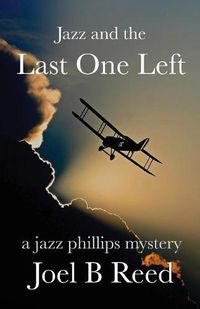 Cover image for Jazz and the Last One Left: A Jazz Phillips Mystery