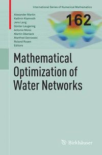 Cover image for Mathematical Optimization of Water Networks