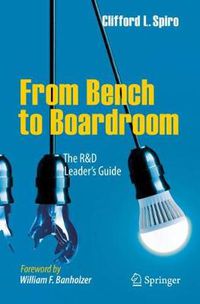 Cover image for From Bench to Boardroom: The R&D Leader's Guide