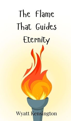 Cover image for The Flame That Guides Eternity