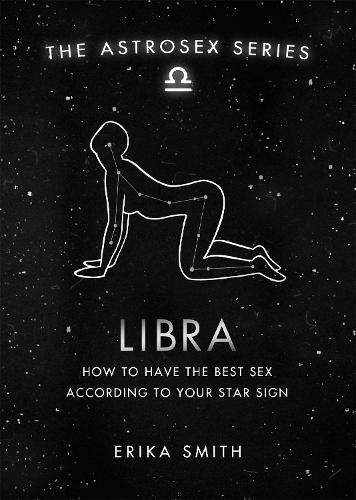 Cover image for Astrosex: Libra: How to have the best sex according to your star sign