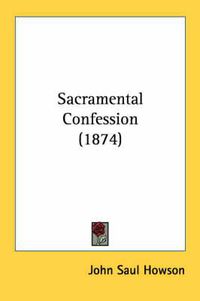 Cover image for Sacramental Confession (1874)