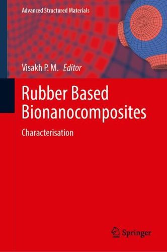 Cover image for Rubber Based Bionanocomposites: Characterisation