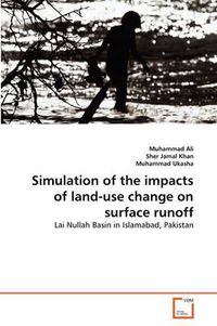 Cover image for Simulation of the Impacts of Land-use Change on Surface Runoff