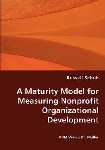 Cover image for A Maturity Model for Measuring Nonprofit Organizational Development