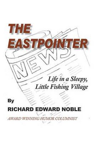 Cover image for The Eastpointer: Life In A Sleepy, Little Fishing Village