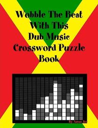 Cover image for Wobble The Beat With This Dub Music Crossword Puzzle Book