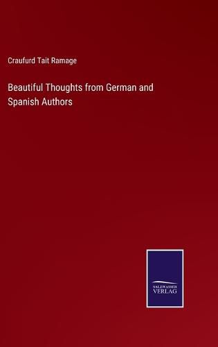 Beautiful Thoughts from German and Spanish Authors