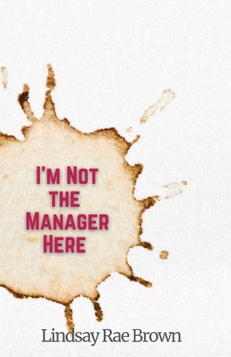 Cover image for I'm Not the Manager Here