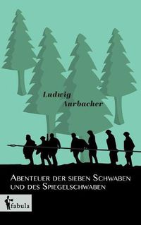 Cover image for Abenteuer der sieben Schwaben und des Spiegelschwaben