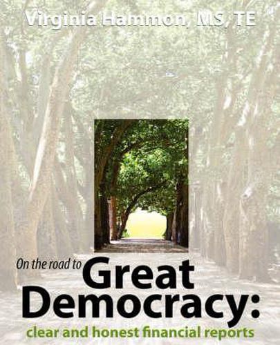 Cover image for On the Road to Great Democracy: Clear and Honest Financial Reports