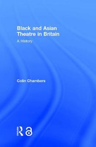 Cover image for Black and Asian Theatre In Britain: A History