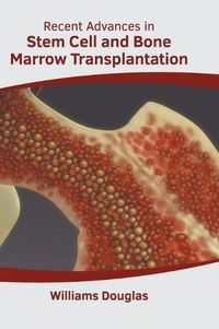 Cover image for Recent Advances in Stem Cell and Bone Marrow Transplantation