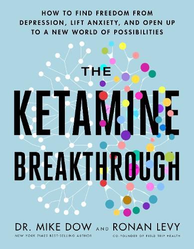 Cover image for The Ketamine Breakthrough