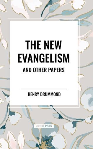 The New Evangelism and Other Papers